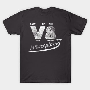 Last of the V8s T-Shirt